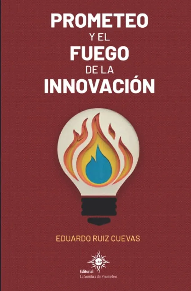 Portada de Prometeo y el fuego de la innovación
